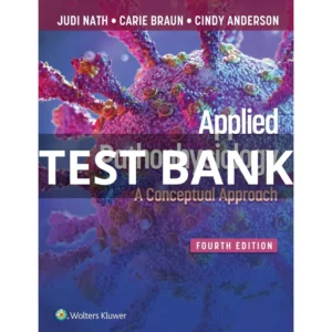 Test Bank For Applied Pathophysiology A Conceptual Approach, 4th Edition Judi Nath