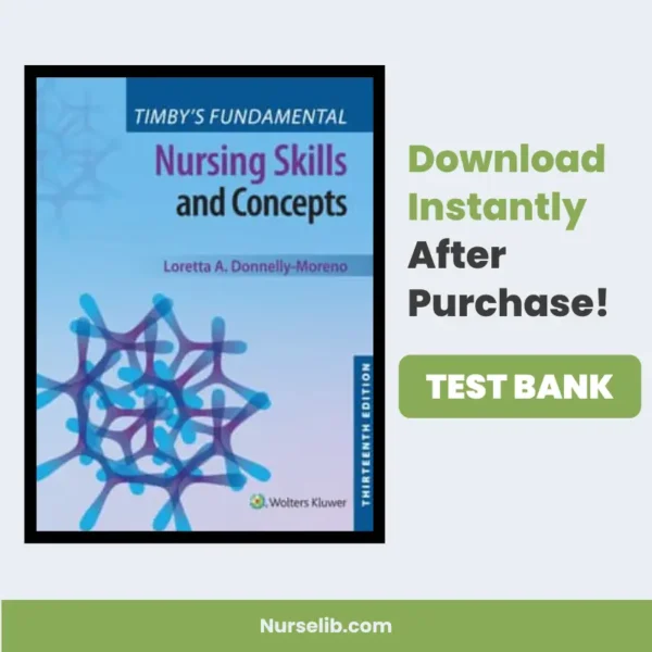 Fundamental Nursing Skills and Concepts Timby Test Bank