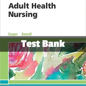 Adult Health Nursing Test Bank 8th Edition by Kim Cooper complete study resource