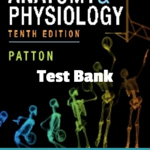 Anatomy & Physiology, 10th Edition by Kevin T. Patton Test Bank Anatomy and Physiology 10th Edition by Kevin T. Patton complete anatomy and physiology test bank resource
