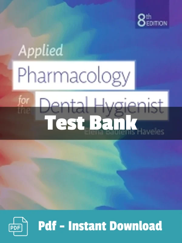 applied pharmacology for the dental hygienist test bank​ by Haveles complete study resource