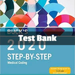 Buck's Test Bank for Step-by-Step Medical Coding, 2020 edition by Elsevier Buck's Medical Coding 2020 Test Bank complete study resource for coding practice and exam preparation