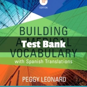 Building a Medical Vocabulary 10th Edition test bank by Peggy C. Leonard comprehensive terminology study resource