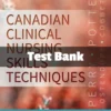 Canadian Clinical Nursing Skills and Techniques by Anne Griffin Perry Test Bank Clinical Nursing Skills and Techniques test bank by Anne Griffin Perry complete study resource for nursing students