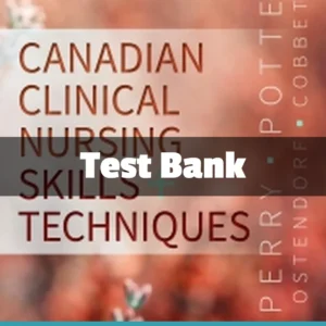 Clinical Nursing Skills and Techniques test bank by Anne Griffin Perry complete study resource for nursing students