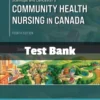 Community Health Nursing in Canada, 4th Edition by Sandra A. MacDonald Test Bank Community Health Nursing in Canada Test Bank by Sandra MacDonald comprehensive study resource