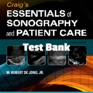 Essentials of Sonography and Patient Care Test Bank 4th Edition deJong