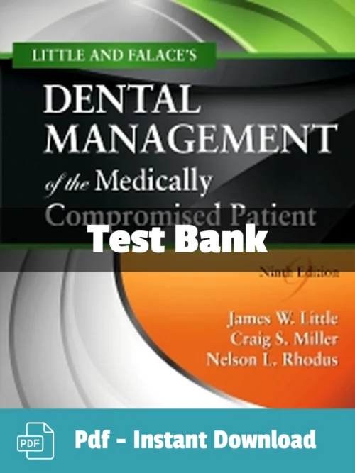 Dental Management of the Medically Compromised Patient 9th Edition by James W. Little Test Bank Dental Management of the Medically Compromised Patient 9th Edition test bank by Little complete dental study resource