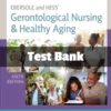 Ebersole and Hess' Gerontological Nursing & Healthy Aging, 6th Editionby Theris A. Touhy Test Bank Gerontological Nursing and Healthy Aging Test Bank by Touhy comprehensive study resource