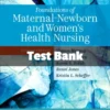 Foundations of Maternal-Newborn and Women's Health Nursing, 8th Edition by Sharon Smith Test Bank Foundations of Maternal-Newborn and Women’s Health Nursing 8th Edition test bank by Sharon Smith Murray complete study resource