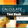 Gray Morris's Calculate with Confidence, 2nd Edition Canadian Edition Tania Killian Test Bank Calculate with Confidence 2nd Canadian Edition test bank by Gray Morris and Killian for nursing dosage calculation practice"