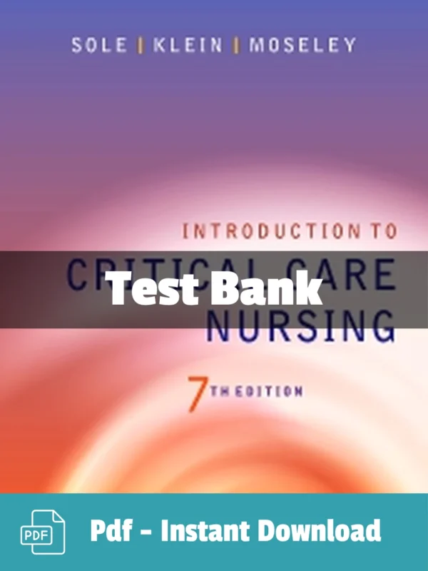 Introduction to Critical Care Nursing 7th Edition test bank by Mary Lou Sole comprehensive study resource
