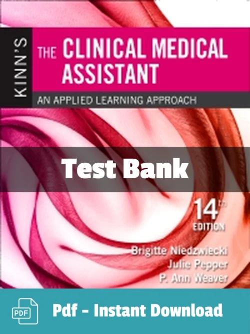 Kinn’s The Clinical Medical Assistant, 14th Edition by Niedzwiecki Test Bank Kinn’s The Clinical Medical Assistant 14th Edition clinical medical assistant test bank cover image
