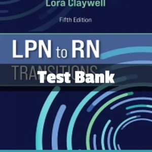 LPN to RN Transitions Test Bank Cover by Lora Claywell comprehensive study resource