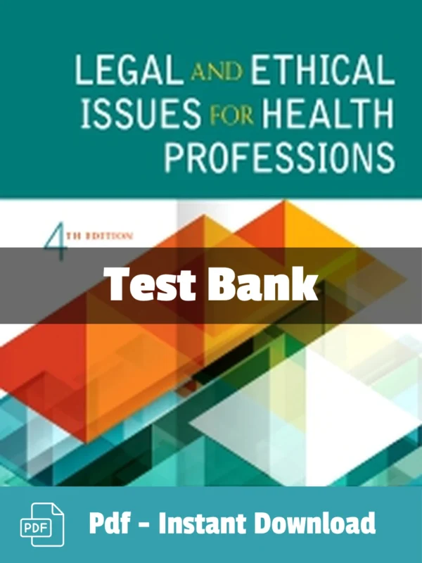 Legal and Ethical Issues for Health Professions 4th Edition Test Bank legal and ethical issues for health professions mcteigue test bank cover image