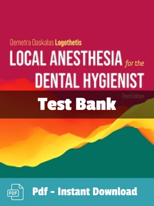 Local Anesthesia for the Dental Hygienist 3rd Edition Demetra Logothetis Test Bank Local Anesthesia for the Dental Hygienist Test Bank 3rd Edition complete study resource