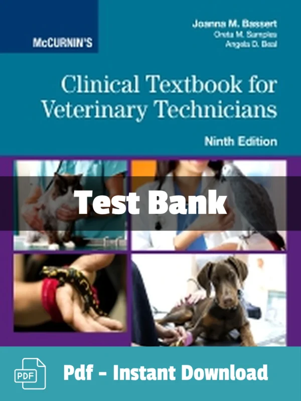McCurnin's Clinical Textbook for Veterinary Technicians 9th Edition by Joanna M. Bassert Test Bank McCurnin's Clinical Textbook for Veterinary Technicians 9th Edition test bank by Joanna M. Bassert