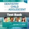 McDonald and Avery Dentistry for the Child and Adolescent, 11th Edition by Jeffrey A. Dean Test Bank McDonald and Avery Pediatric Dentistry Test Bank 11th Edition for the Child and Adolescent