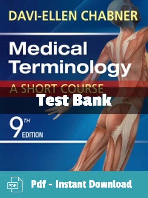 Medical Terminology A Short Course 9th Editionby Davi-Ellen Chabner Test Bank Medical Terminology A Short Course 9th Edition test bank by Chabner comprehensive study resource