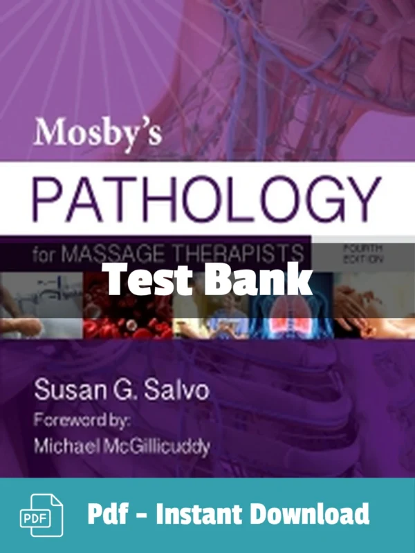Mosby’s Pathology for Massage Therapists 4th Edition test bank by Salvo comprehensive study resource