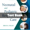 Neonatal and Pediatric Respiratory Care, 6th Edition by Brian K. Walsh Test Bank Neonatal and Pediatric Respiratory Care Test Bank by Walsh comprehensive respiratory care study resource