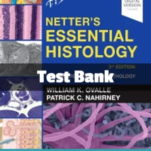 Netter's Essential Histology Test Bank 3rd Edition Ovalle comprehensive histology study resource