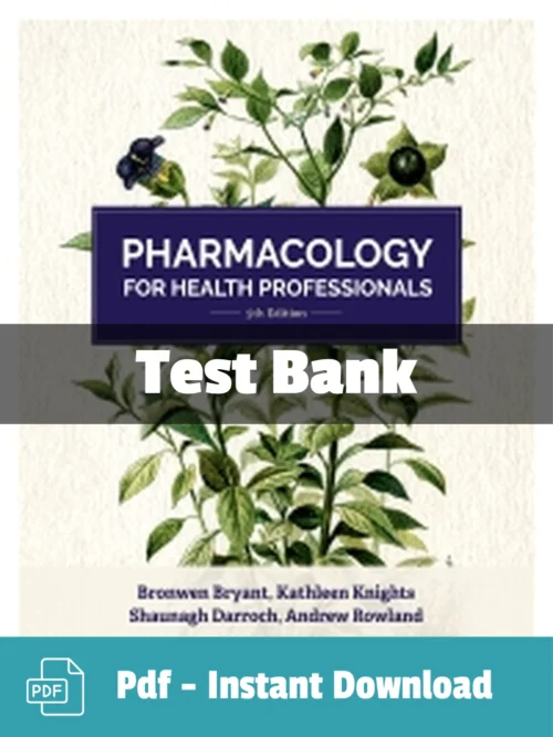 Pharmacology for Health Professionals 5th Edition test bank by Kathleen Knights complete study resource