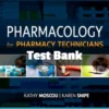 Pharmacology for Pharmacy Technicians 3rd Edition test bank by Kathy Moscou comprehensive exam prep resource