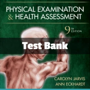 Physical Examination and Health Assessment 9th Edition test bank by Carolyn Jarvis for nursing students