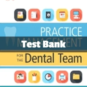 Practice Management for the Dental Team 9th Edition Test Bank Practice Management for the Dental Team 9th Edition Test Bank complete study resource for dental students