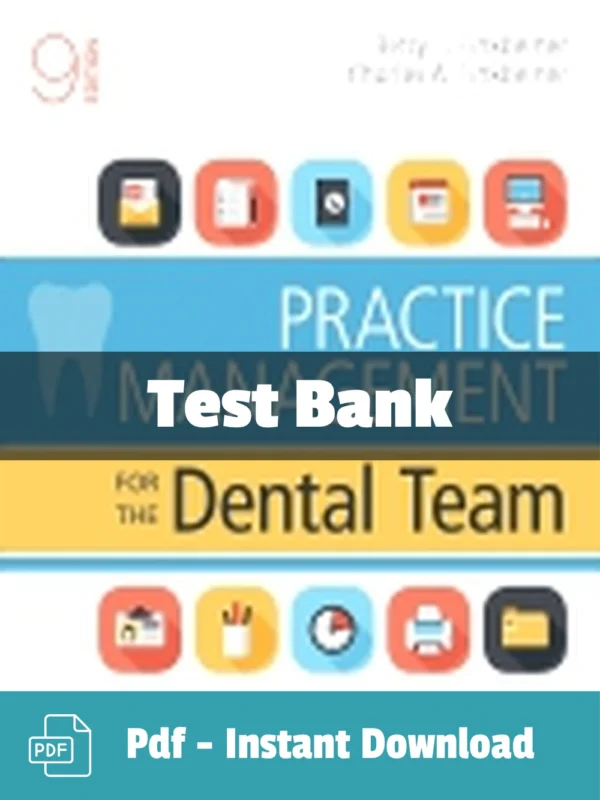 Practice Management for the Dental Team 9th Edition Test Bank complete study resource for dental students