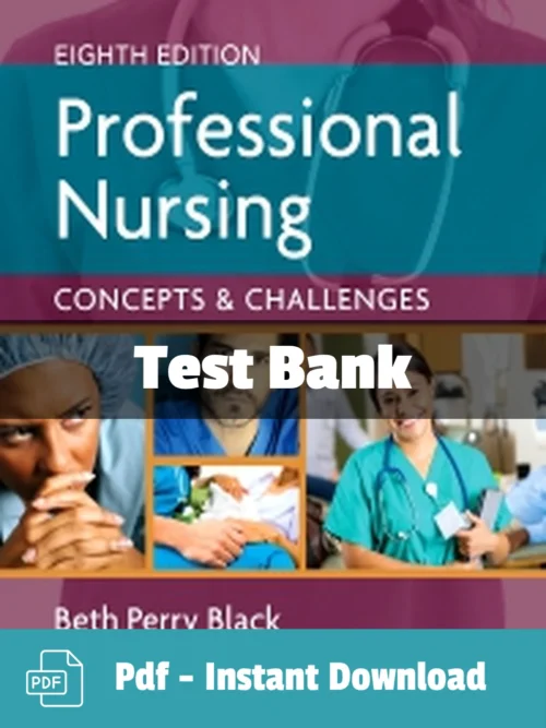 Professional Nursing 8th Edition test bank by Beth Black complete study resource