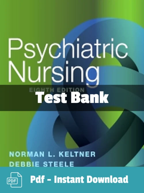 Psychiatric Nursing 8th Edition test bank by Norman L. Keltner featuring comprehensive mental health study materials