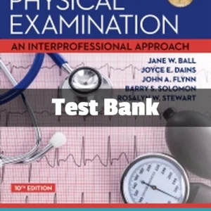 Seidel's Guide to Physical Examination, 10th Edition by Jane W. Ball Test Bank Test Bank For Canadian Nursing Health Assessment A Best Practice Approach 2nd Edition Tracey C. Stephen
