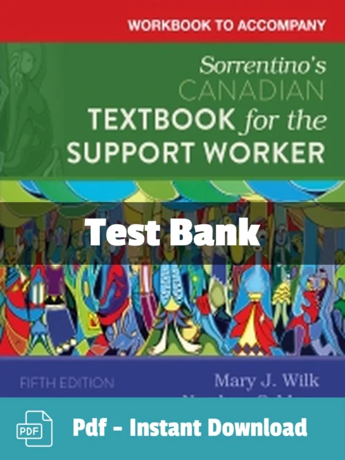 Sorrentino's Canadian Textbook for the Support Worker, 5th Editionby Mary J. Wilk Test Bank Sorrentino's Canadian Textbook for the Support Worker 5th Edition Test Bank by Mary J. Wilk comprehensive study resource