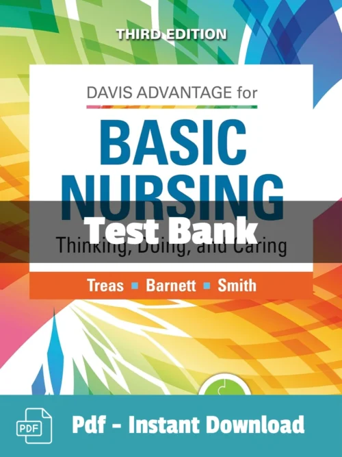 Test Bank For Basic Nursing Thinking Doing And Caring 3rd Edition Leslie S. Treas Davis Advantage for Basic Nursing Thinking Doing and Caring 3rd Edition test bank by Leslie S. Treas complete study resource