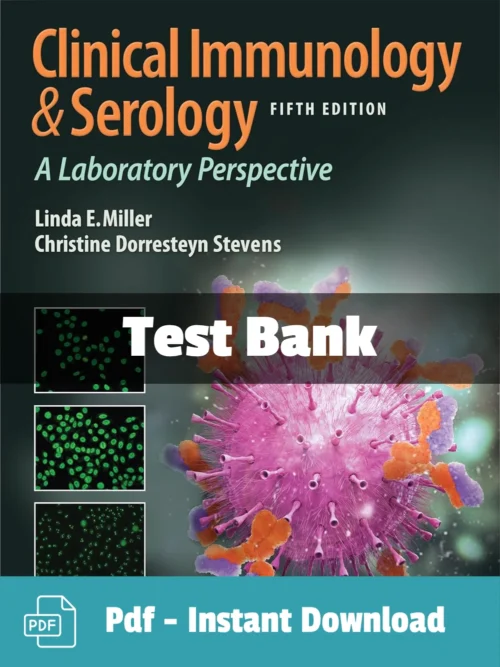 Clinical Immunology and Serology 5th Edition test bank A Laboratory Perspective by Linda E. Miller