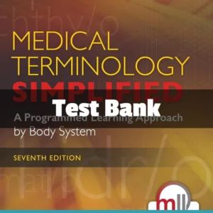 Medical Terminology Simplified 7th Edition test bank by Gylys complete learning resource