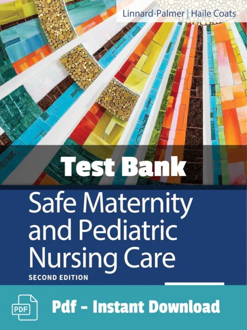 Safe Maternity and Pediatric Nursing Care 2nd Edition test bank by Luanne Linnard Palmer comprehensive study resource