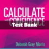 Test Bank for Calculate with Confidence 7th Edition by Deborah C. Morris complete dosage calculation study resource