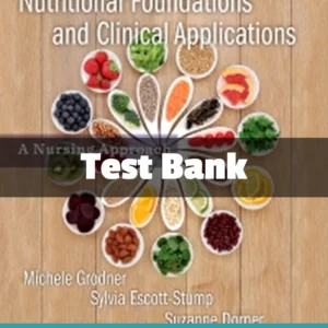 nutritional foundations and clinical applications test bank by Grodner comprehensive nutrition study resource