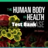 The Human Body in Health & Disease 7th Edition Test Bank The Human Body in Health and Disease 7th Edition test bank complete anatomy and physiology study resource