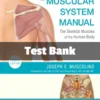 The Muscular System Manual 4th Edition test bank complete anatomy and physiology study resource
