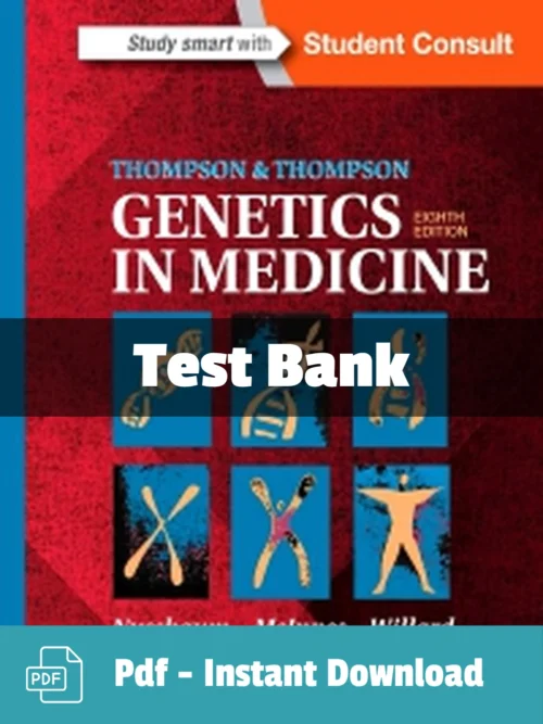 Thompson & Thompson Genetics in Medicine, 8th Edition by Robert L. Nussbaum Test Bank Genetics in Medicine 8th Edition Test Bank by Nussbaum complete genetics study resource