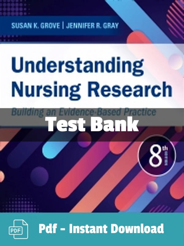 Understanding Nursing Research 8th Edition test bank complete study resource