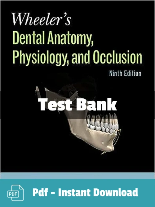 Wheeler's Dental Anatomy Physiology and Occlusion Test Bank by Stanley Nelson comprehensive study resource