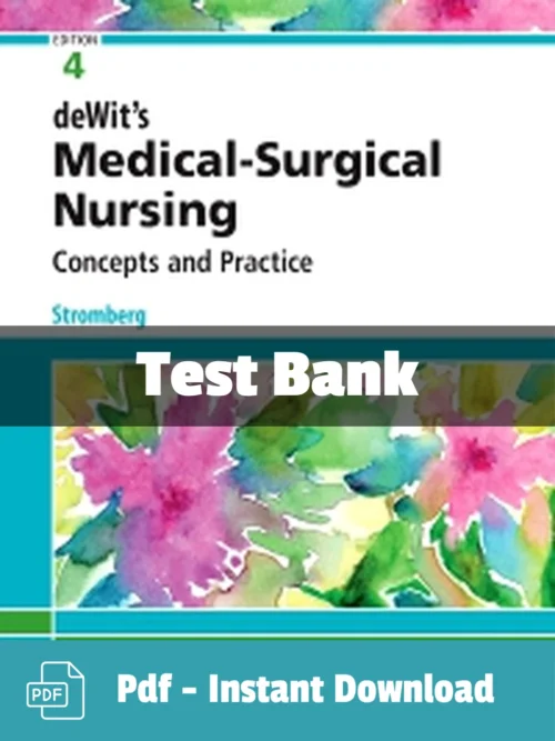 deWit’s Medical-Surgical Nursing, 4th Edition by Holly Stromberg Test Bank medical surgical nursing dewit test bank cover