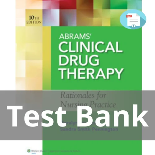 Test Bank For Abrams' Clinical Drug Therapy 10th Edition Geralyn Frandsen