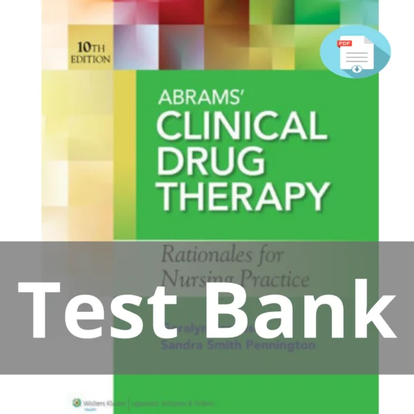Test Bank For Abrams' Clinical Drug Therapy 10th Edition Geralyn Frandsen