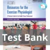 Test Bank For Acsm's Resources For The Exercise Physiologist A Practical Guide For The Health Fitness Professional Second Edition Acsm